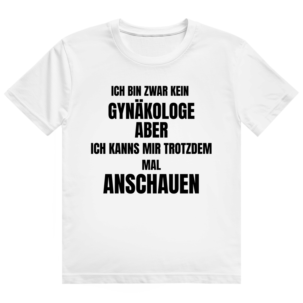 Weißes T-Shirt mit Spruch-Aufdruck auf der Brust, Motiv „Gynäkologe"