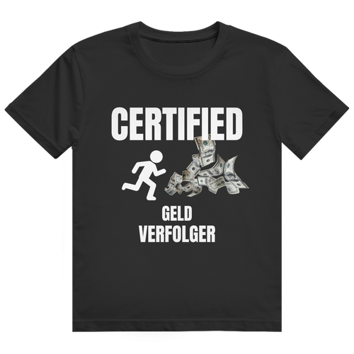 Schwarzes T-Shirt mit dem Aufdruck „Certified Geld Verfolger" auf der Brust
