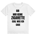 Weißes T-Shirt mit dem Aufdruck „Gib mir keine Zigarette egal was ich sage" auf der Brust