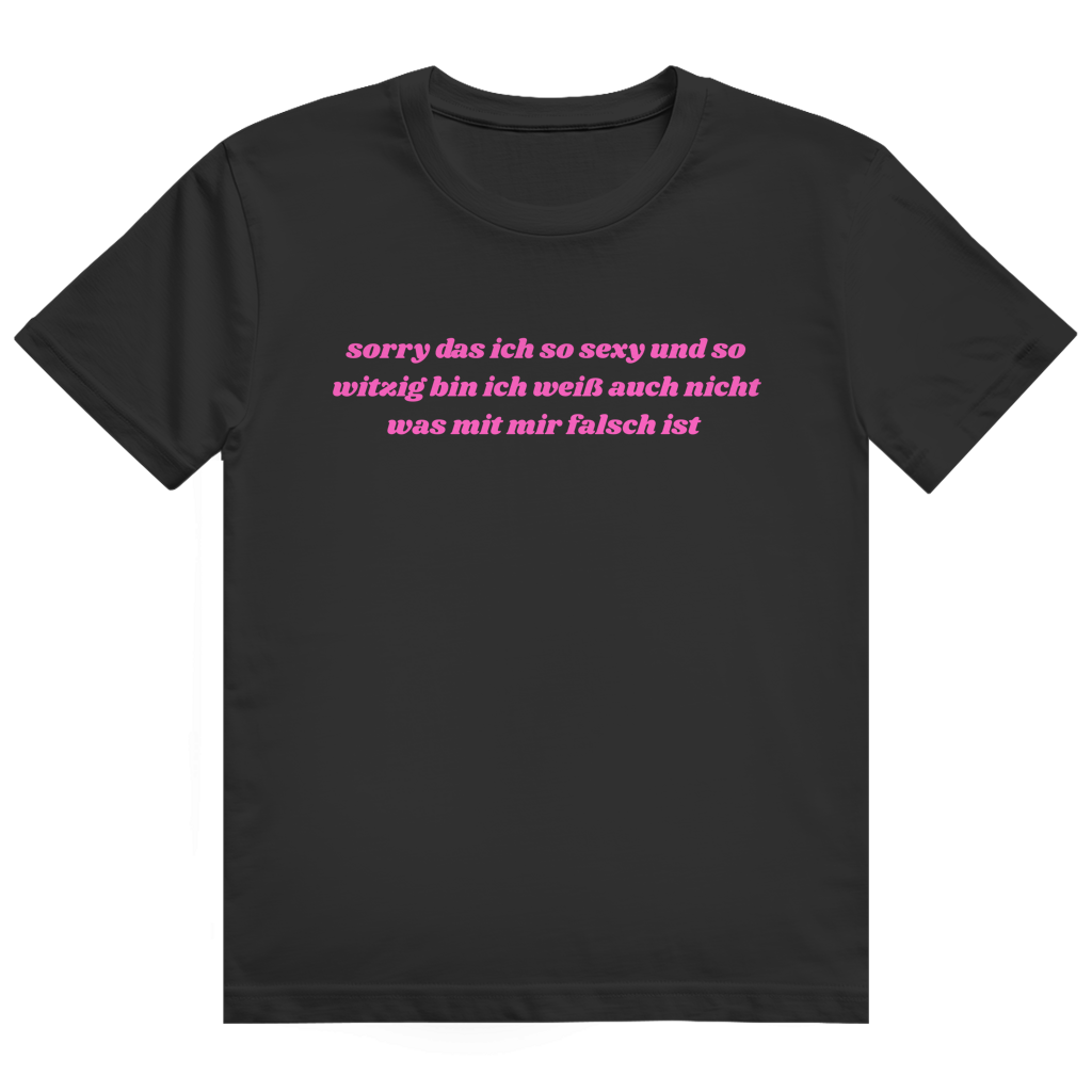 Weißes T-Shirt mit Schreibschrift-Aufdruck 'sorry das ich so sexy und so witzig bin ich weiß auch nicht was mit mir falsch ist'