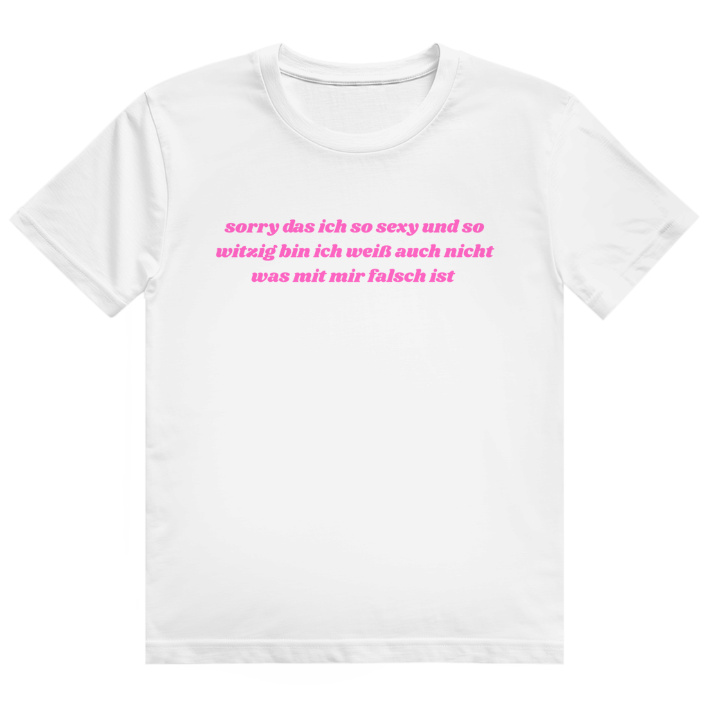 Schwarzes T-Shirt mit pinkem Schreibschrift-Aufdruck 'sorry das ich so sexy und so witzig bin ich weiß auch nicht was mit mir falsch ist'