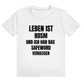Schwarzes T-Shirt mit schwarzem Aufdruck 'Leben ist BDSM und ich hab das Safeword vergessen'