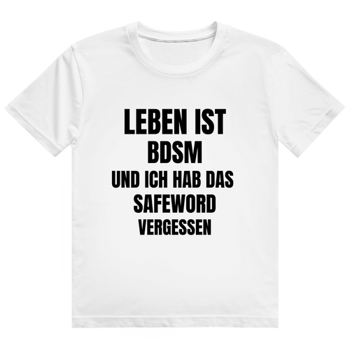 Schwarzes T-Shirt mit schwarzem Aufdruck 'Leben ist BDSM und ich hab das Safeword vergessen'